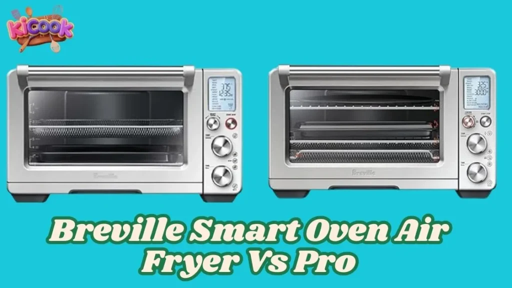 Breville Smart Oven Air Fryer Vs Pro