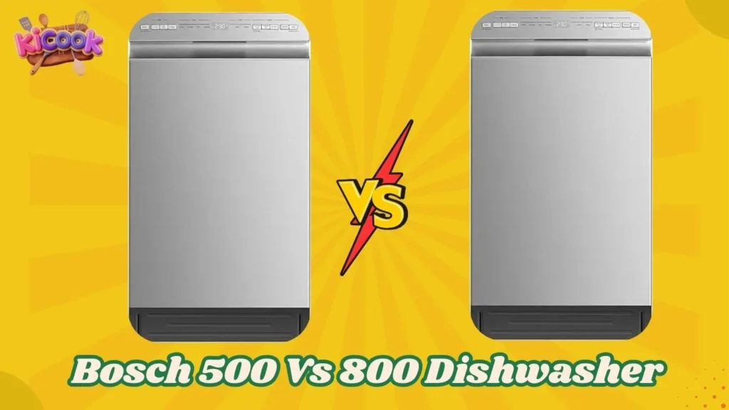Bosch 500 Vs 800 Dishwasher