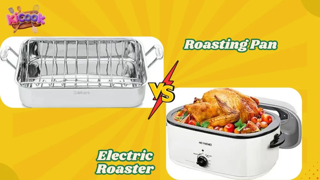 Roasting Pan vs Electric Roaster