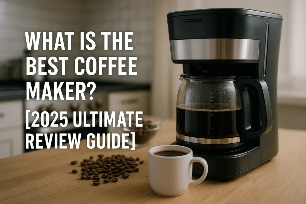 Best Coffee Maker