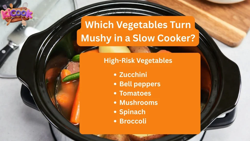 Which Vegetables Turn Mushy in a Slow Cooker