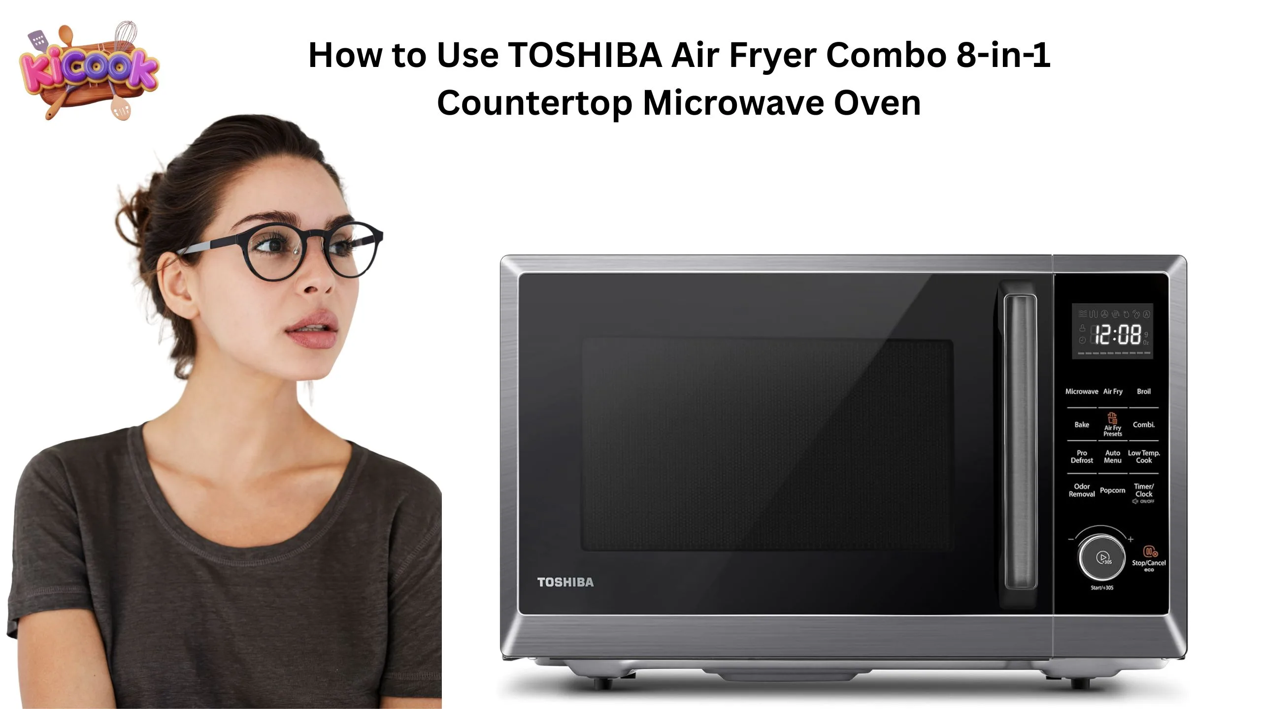 How to Use TOSHIBA Air Fryer Combo 8-in-1 Countertop Microwave Oven