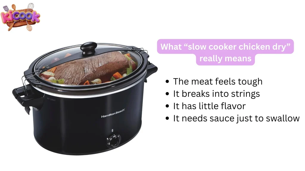 What “slow cooker chicken dry” really means