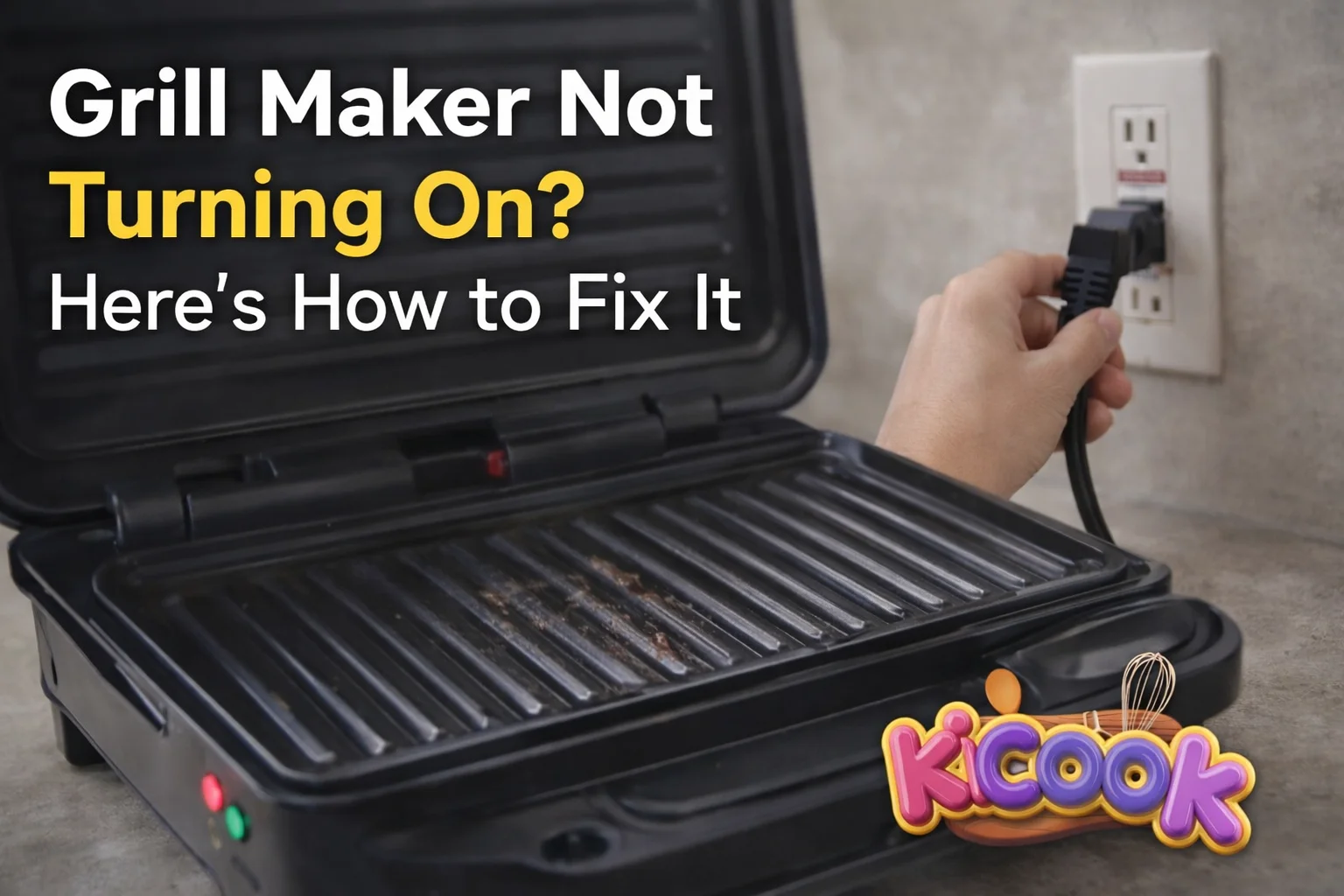 Grill Maker Not Turning On Here's How to Fix It