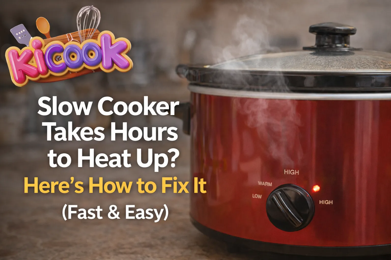 Slow Cooker Takes Hours to Heat Up