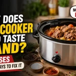 Why Does Slow Cooker Food Taste Bland