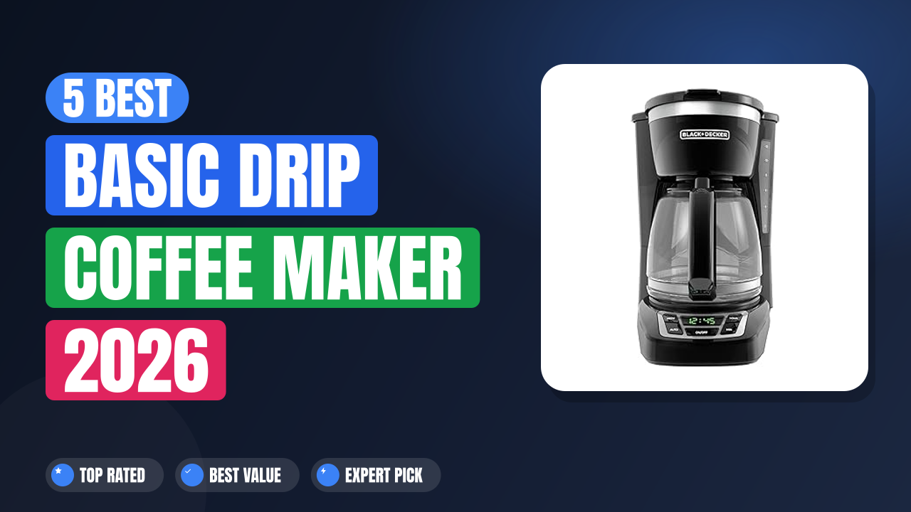 5 Best Basic Drip Coffee Maker 2026