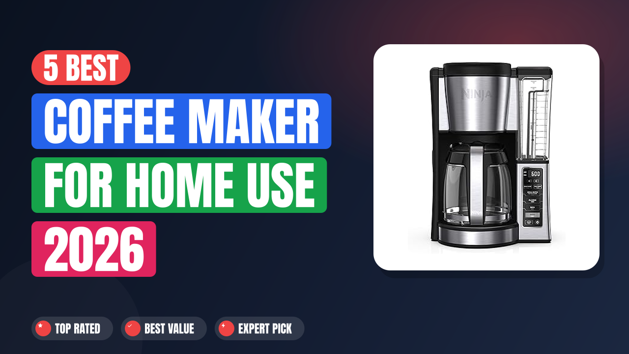 5 Best Coffee Maker for Home Use 2026