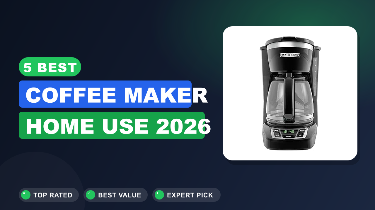 5 Best Coffee Maker Home Use 2026