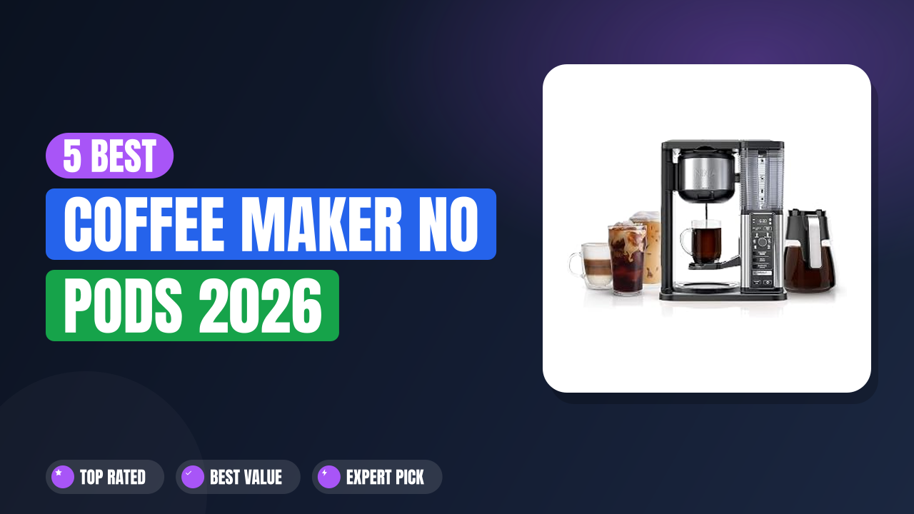 5 Best Coffee Maker No Pods 2026
