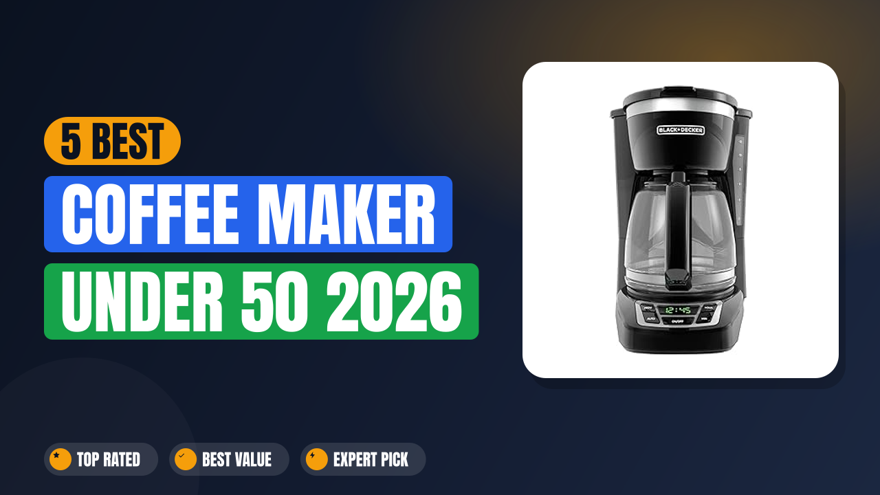 5 Best Coffee Maker Under 50 2026