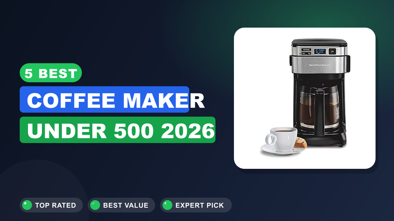 5 Best Coffee Maker Under 500 2026