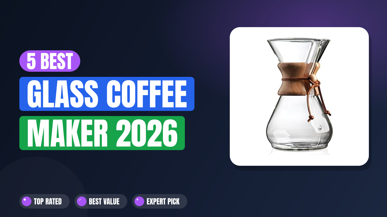 5 Best Glass Coffee Maker 2026