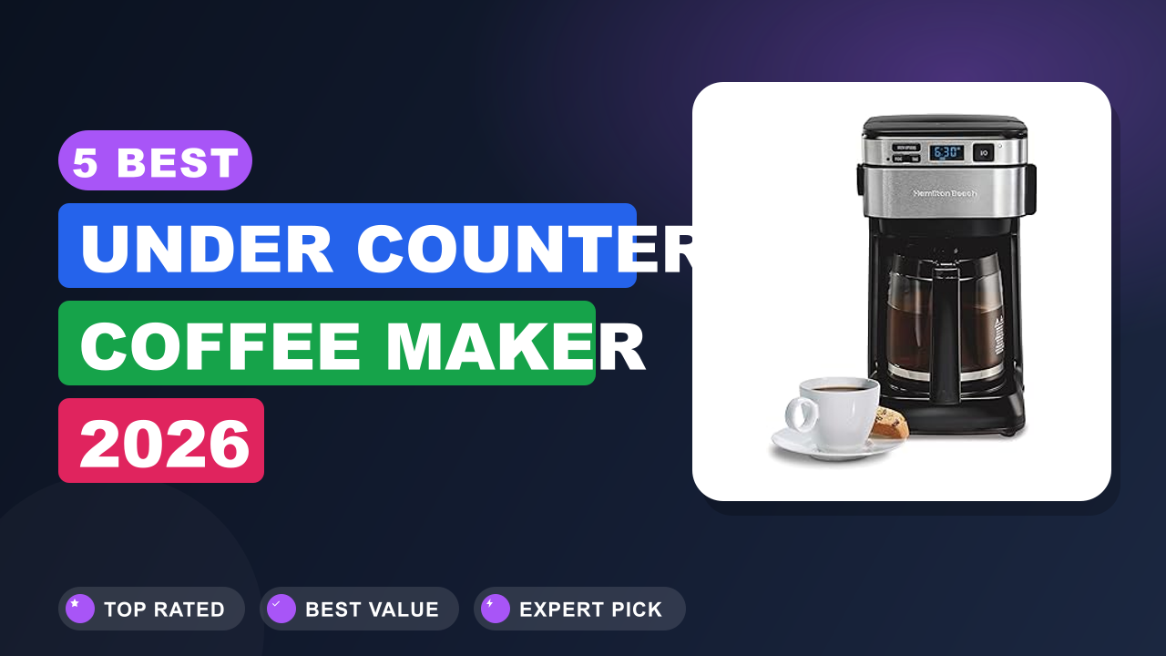 5 Best Under Counter Coffee Maker 2026