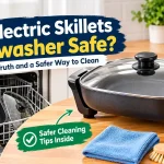 Are Electric Skillets Dishwasher Safe