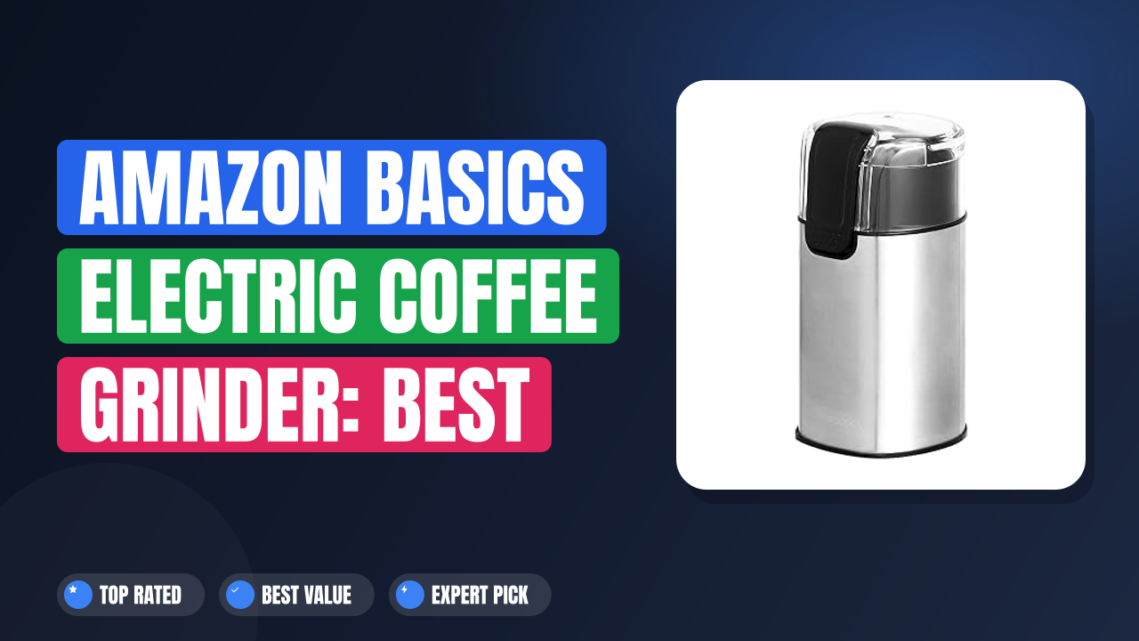 Amazon Basics Electric Coffee Grinder: Best Budget Brew?