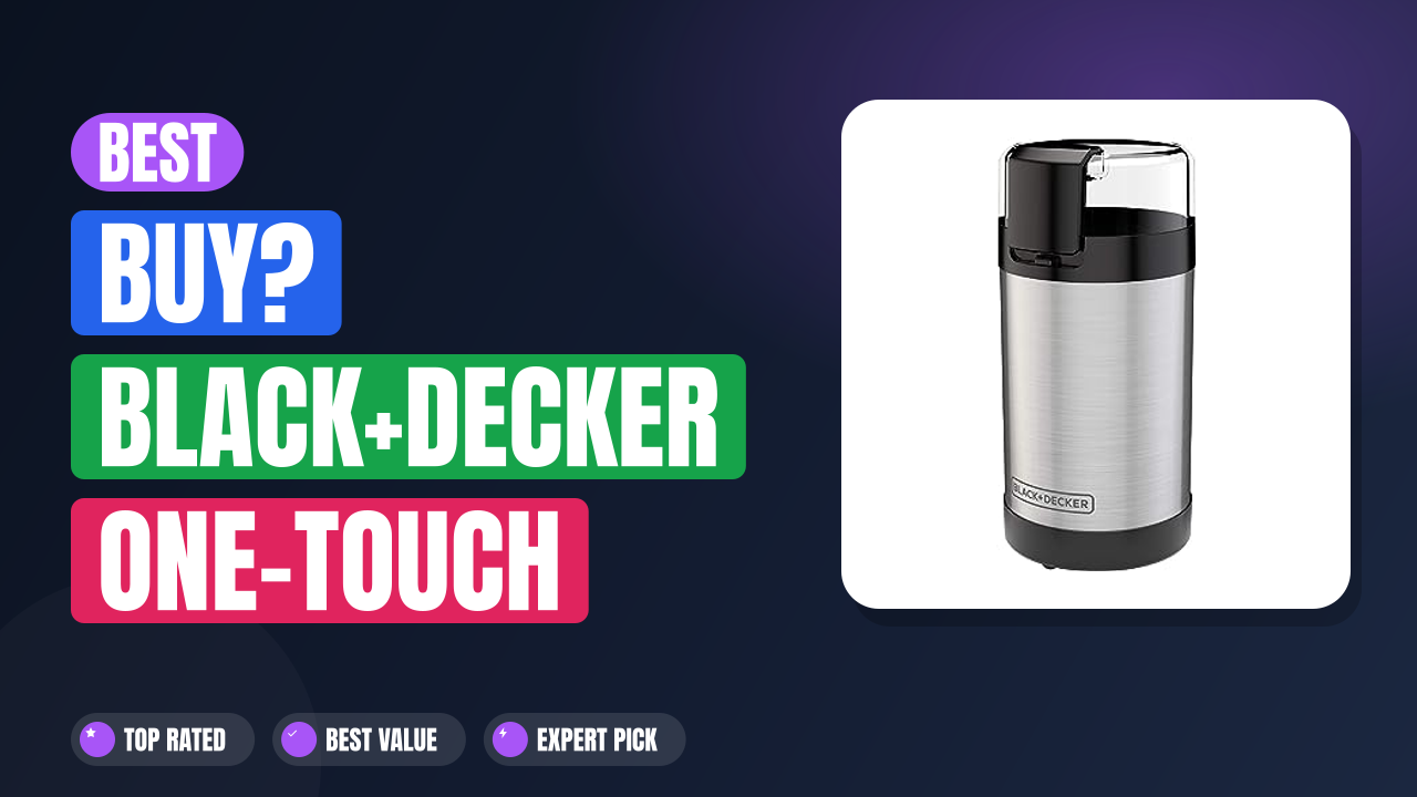 Best Buy? BLACK+DECKER One-Touch Coffee & Spice Grinder