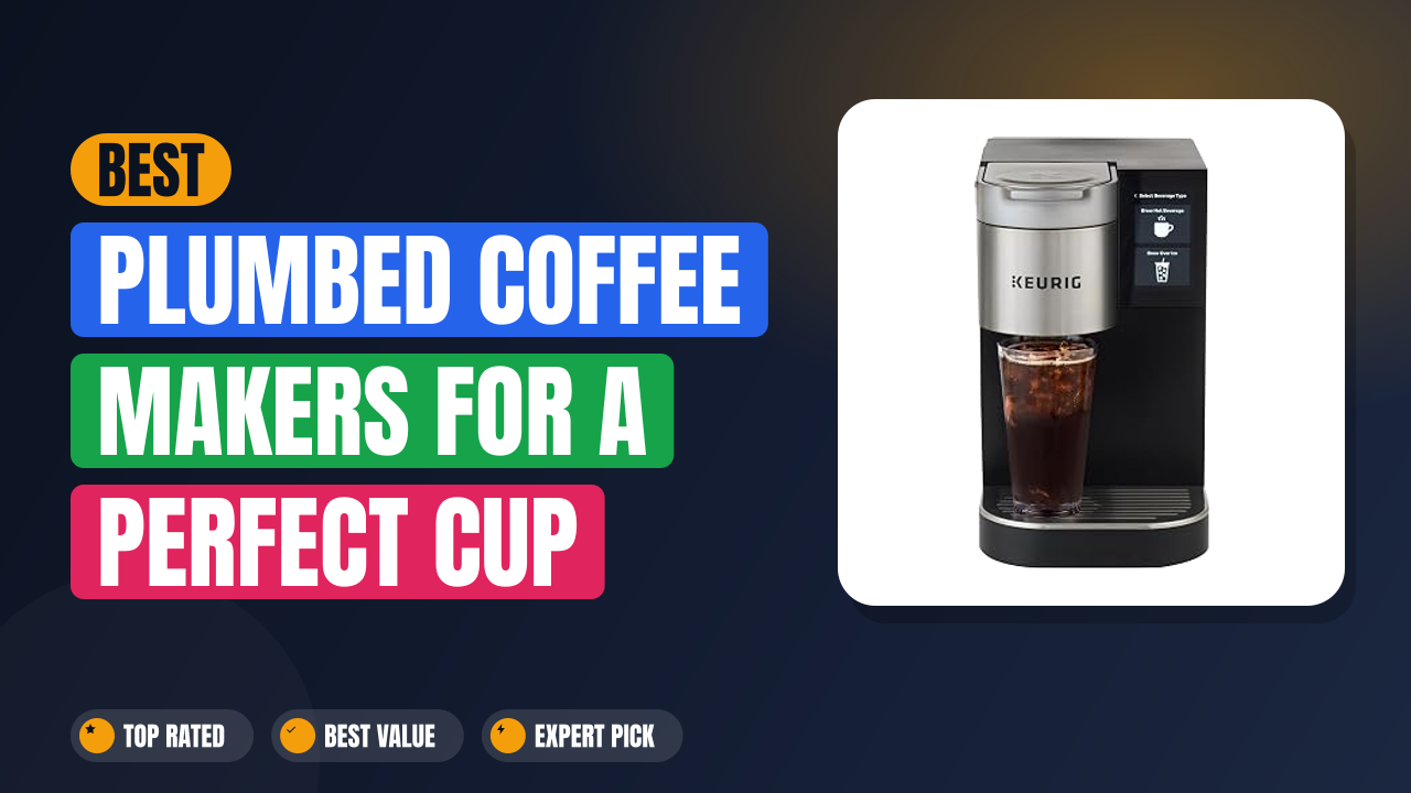 Best Plumbed Coffee Makers for a Perfect Cup Every Day