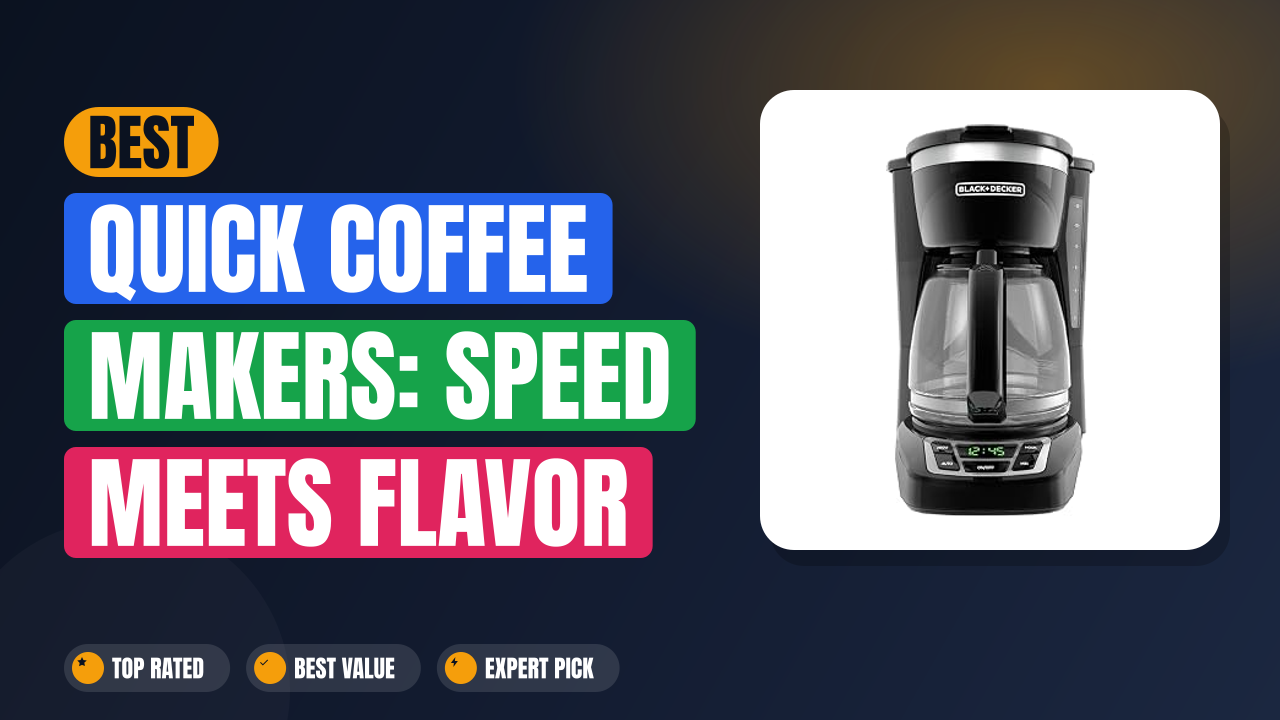 Best Quick Coffee Makers: Speed Meets Flavor
