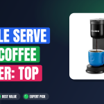 Best Single Serve Pod Coffee Maker: Top Picks for Quick