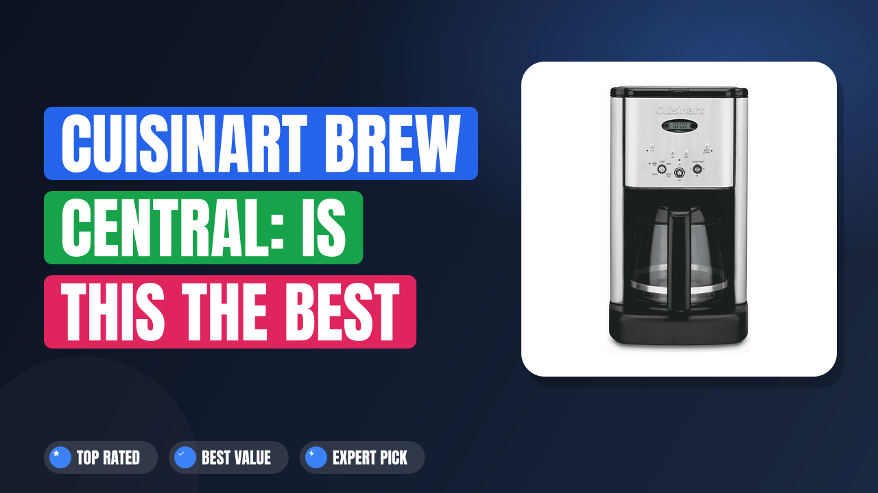 Cuisinart Brew Central: Is This the Best 12-Cup Coffee